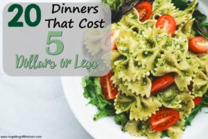 20 Dinners That Cost 5 Dollars or Less