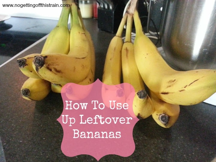 At a loss of what to do with your leftover bananas? Click to read 4 ways to use them up! www.nogettingoffthistrain.com