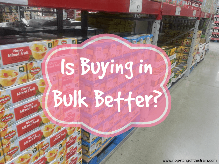 Is buying in bulk better? Here are two things to consider when purchasing in bulk at a warehouse store. www.nogettingoffthistrain.com