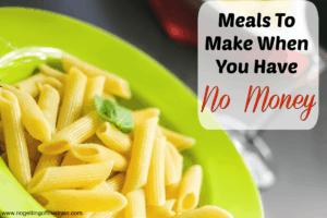 Meals to Make When You Have No Money