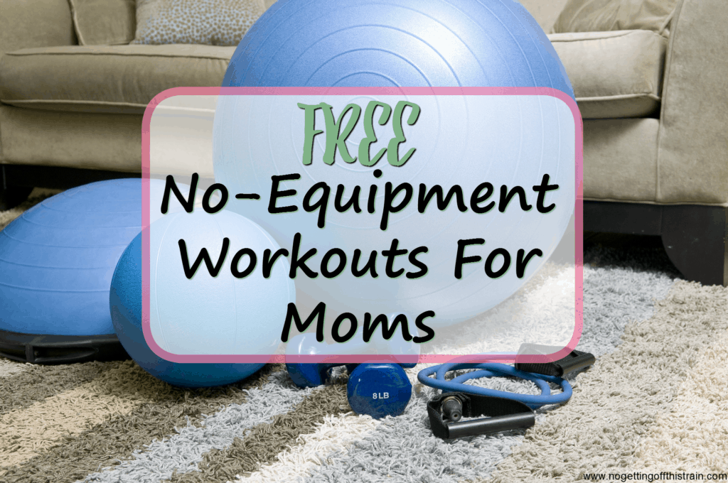 Moms, you CAN work out for free! Here are some FREE no-equipment workouts for moms that you can do while your kids sleep.