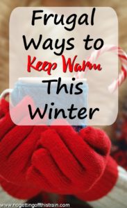 Frugal Ways to Keep Warm This Winter