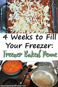 Freezer Friendly Baked Penne (4 Weeks to Fill Your Freezer Day 11)