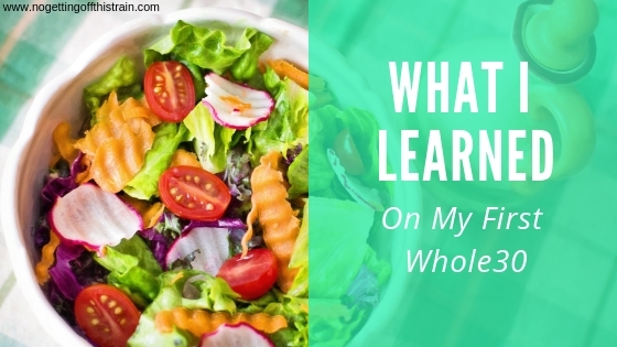 Thinking about doing a Whole30 for the first time? Here's what I learned about food, temptation, and healing my body, all in 30 days. #whole30 #health