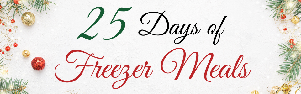 Title image- "25 days of freezer meals"