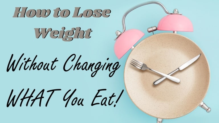 How to Lose Weight Without Changing WHAT You Eat