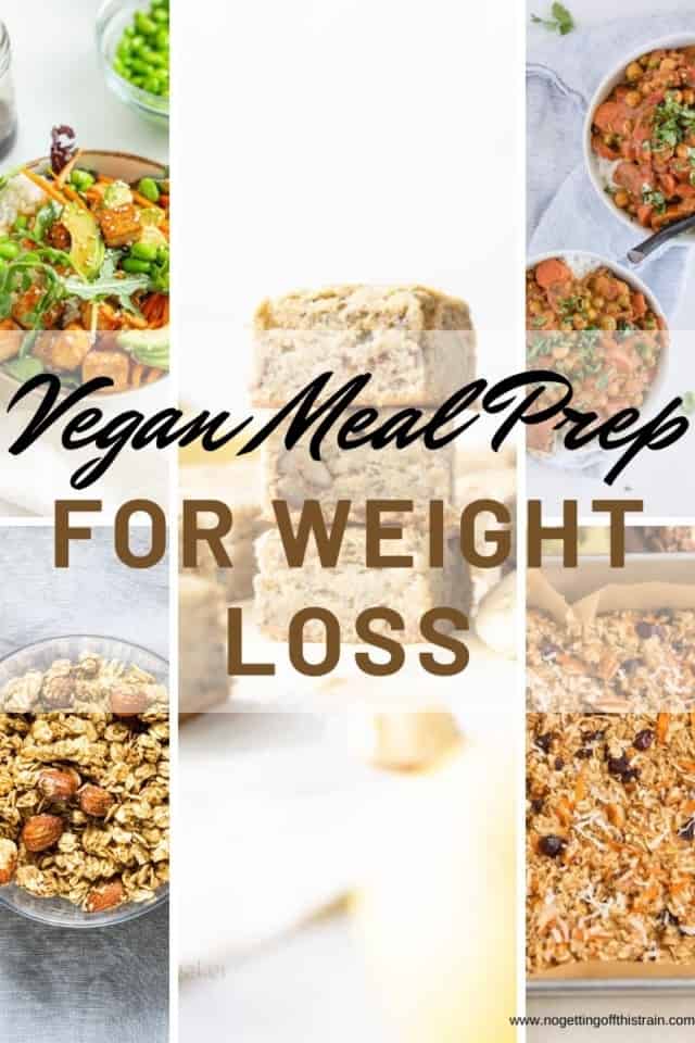 Vegan Meal Prep for Weight Loss - No Getting Off This Train