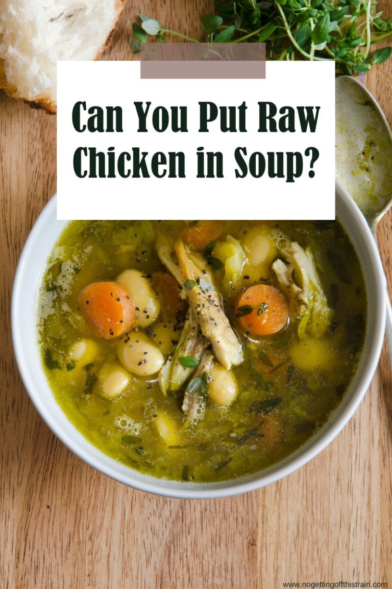 Can You Put Raw Chicken in Soup? No Getting Off This Train