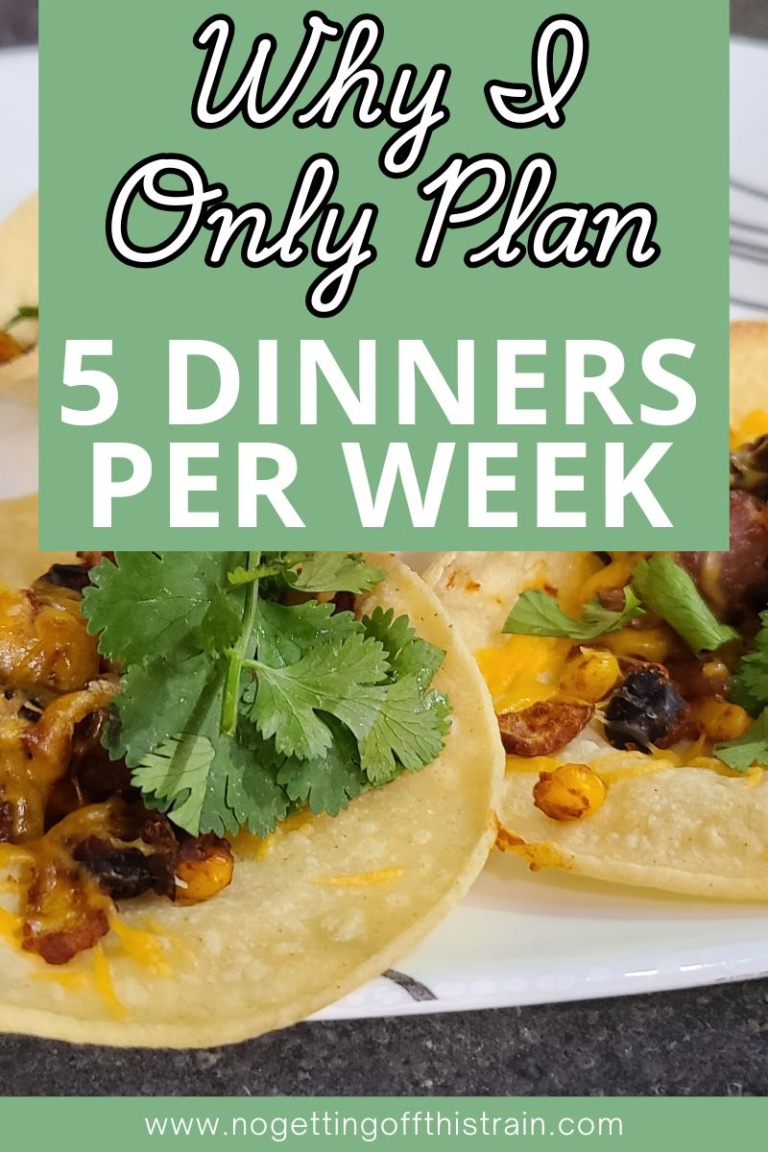 Why I Only Plan 5 Dinners Per Week