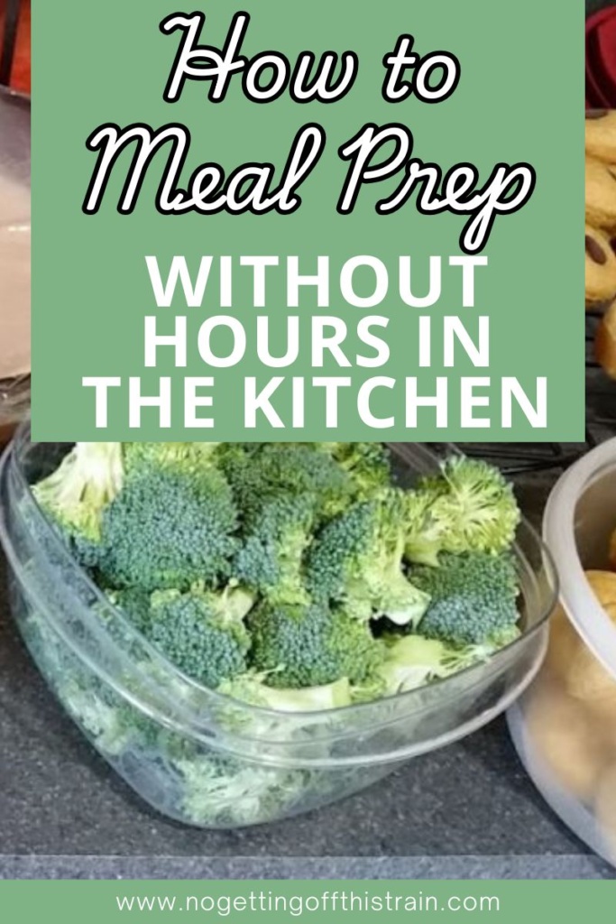 Food containers filled with meal prepped items. Text says "How to meal prep without hours in the kitchen"